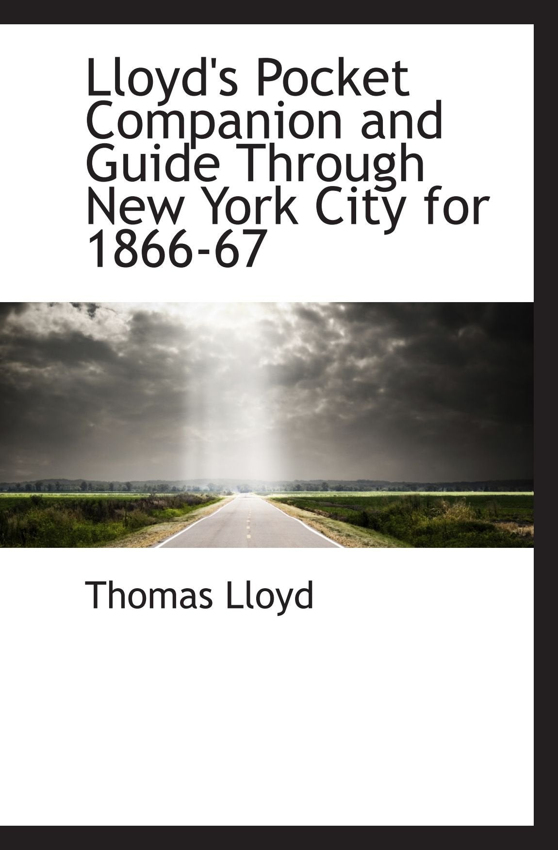 Lloyd's Pocket Companion and Guide Through New York City for 1866-67 Politics & History