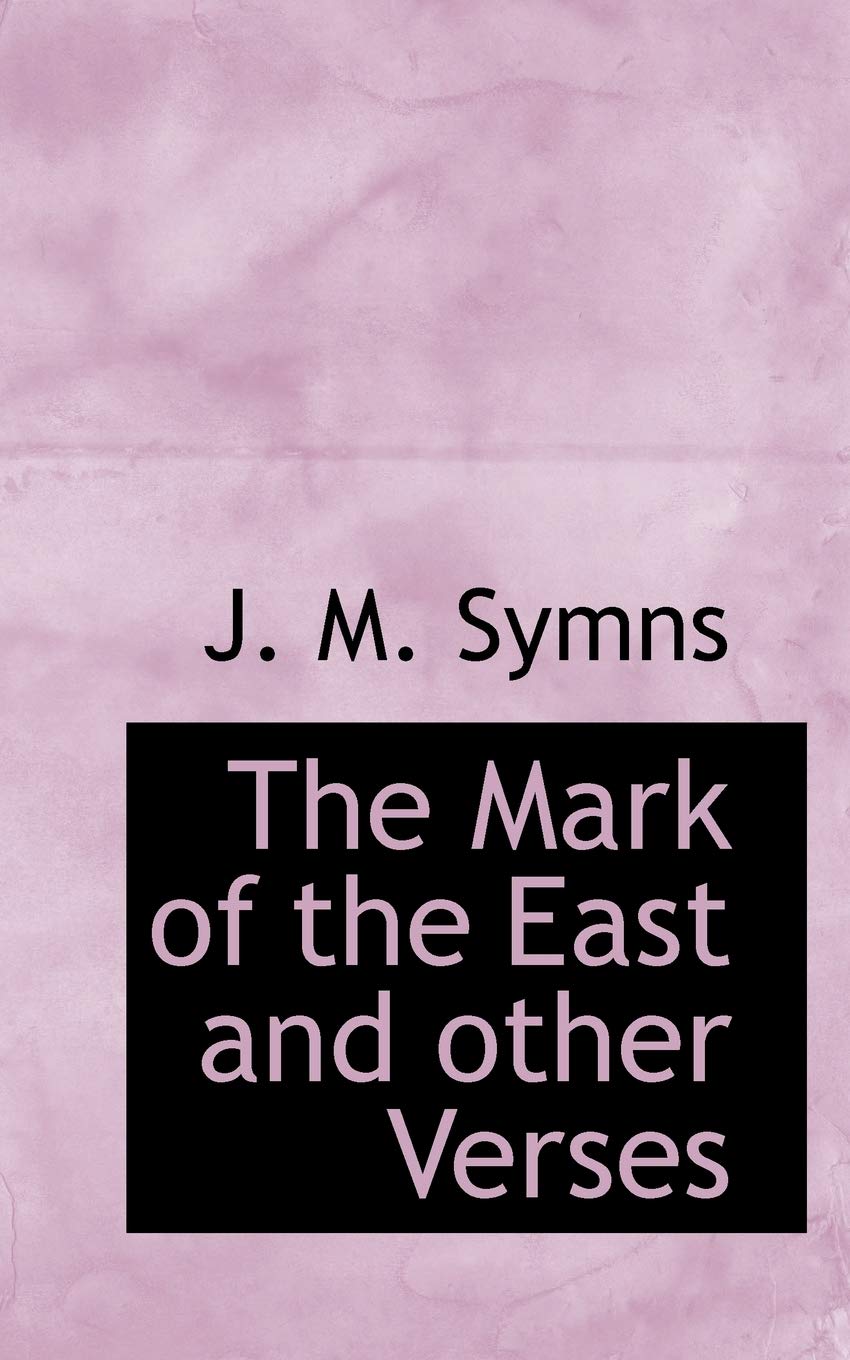 The Mark of the East and Other Verses Politics & History