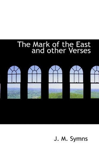 The Mark of the East and Other Verses Politics & History