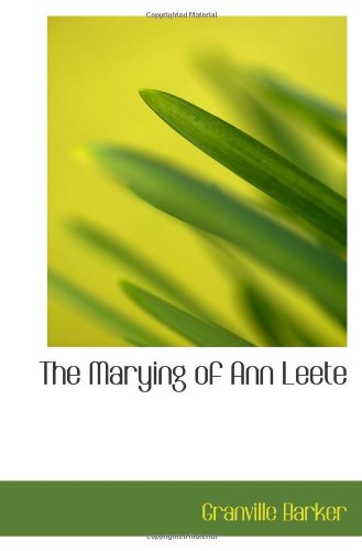 The Marying of Ann Leete Politics & History