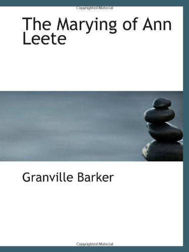 The Marying of Ann Leete Politics & History