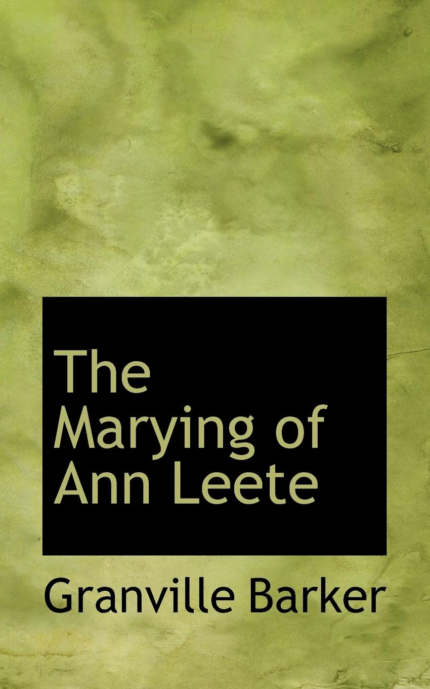 The Marying of Ann Leete Politics & History