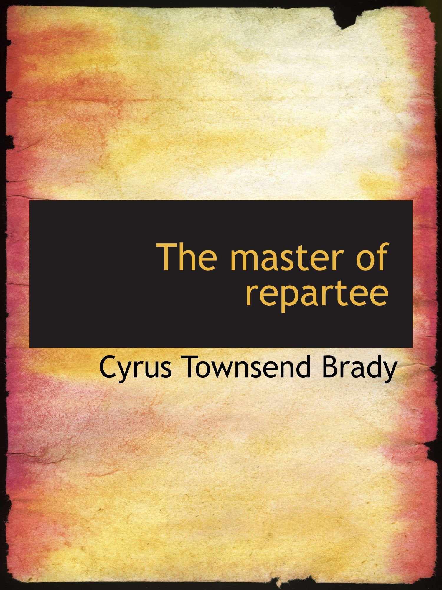 The master of repartee Politics & History