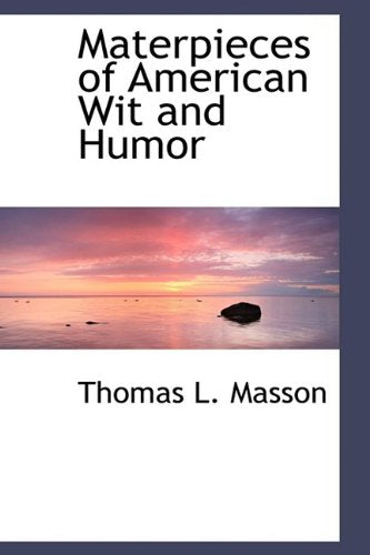 Materpieces of American Wit and Humor Politics & History