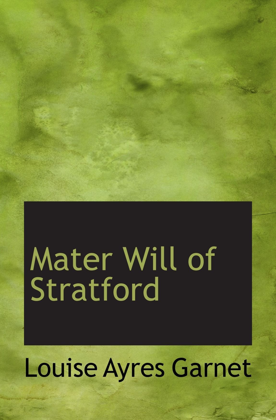 Mater Will of Stratford Politics & History