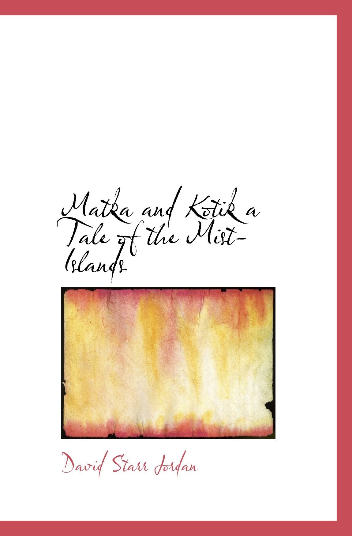 Matka and Kotik a Tale of the Mist- Islands Books