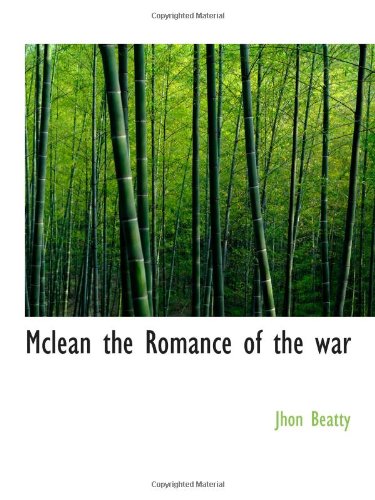 Mclean the Romance of the war Politics & History