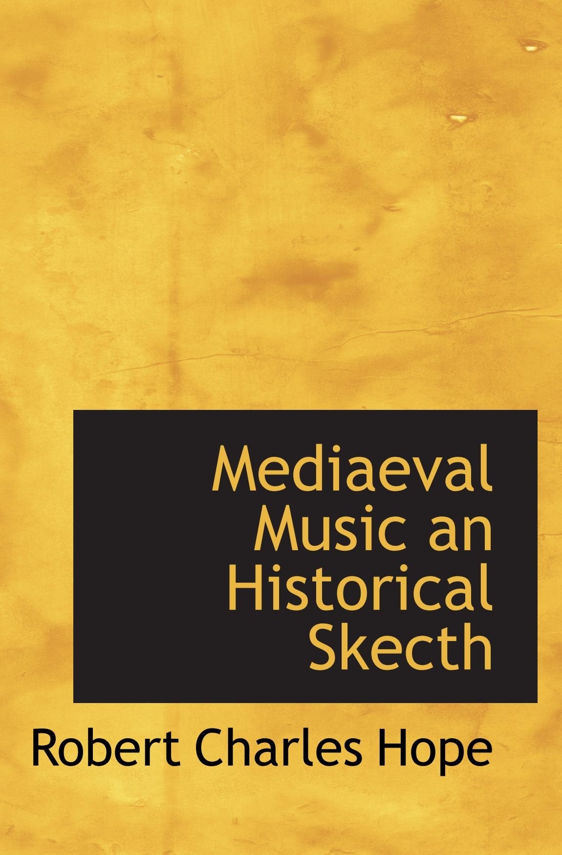 Mediaeval Music an Historical Skecth Books