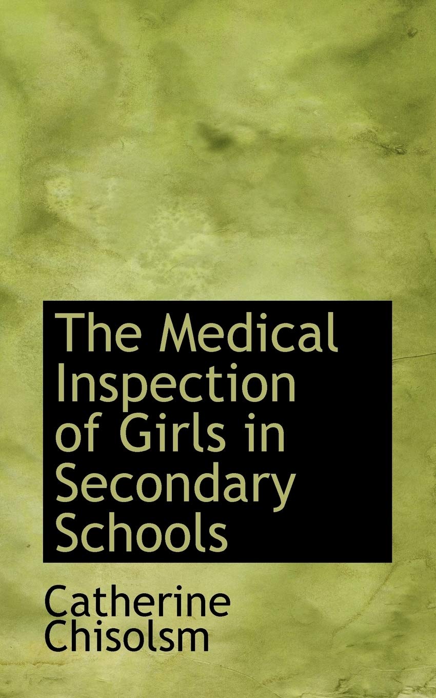 The Medical Inspection of Girls in Secondary Schools Politics & History