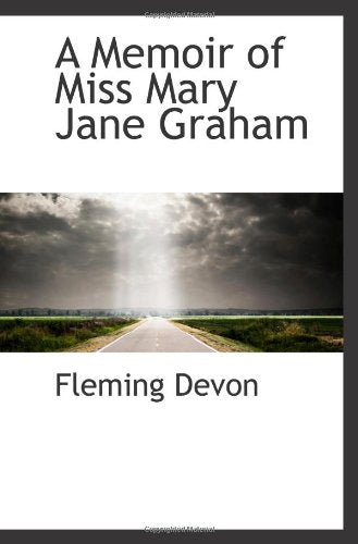 A Memoir of Miss Mary Jane Graham Politics & History