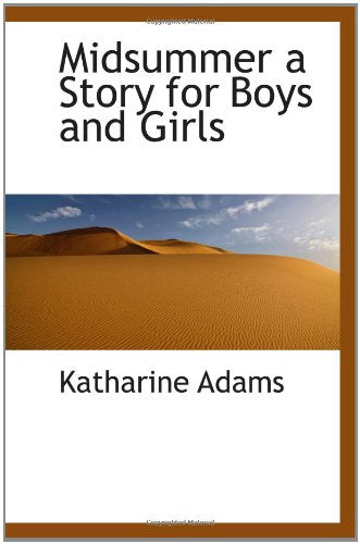 Midsummer a Story for Boys and Girls Politics & History