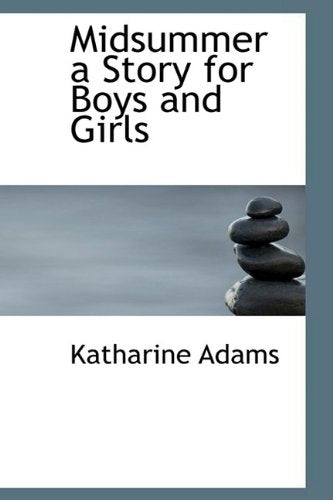 Midsummer a Story for Boys and Girls Politics & History