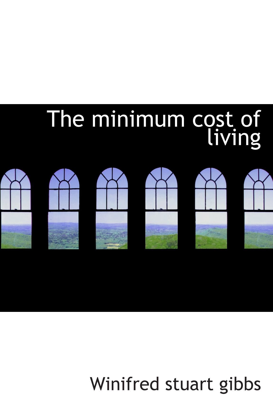 The minimum cost of living Politics & History