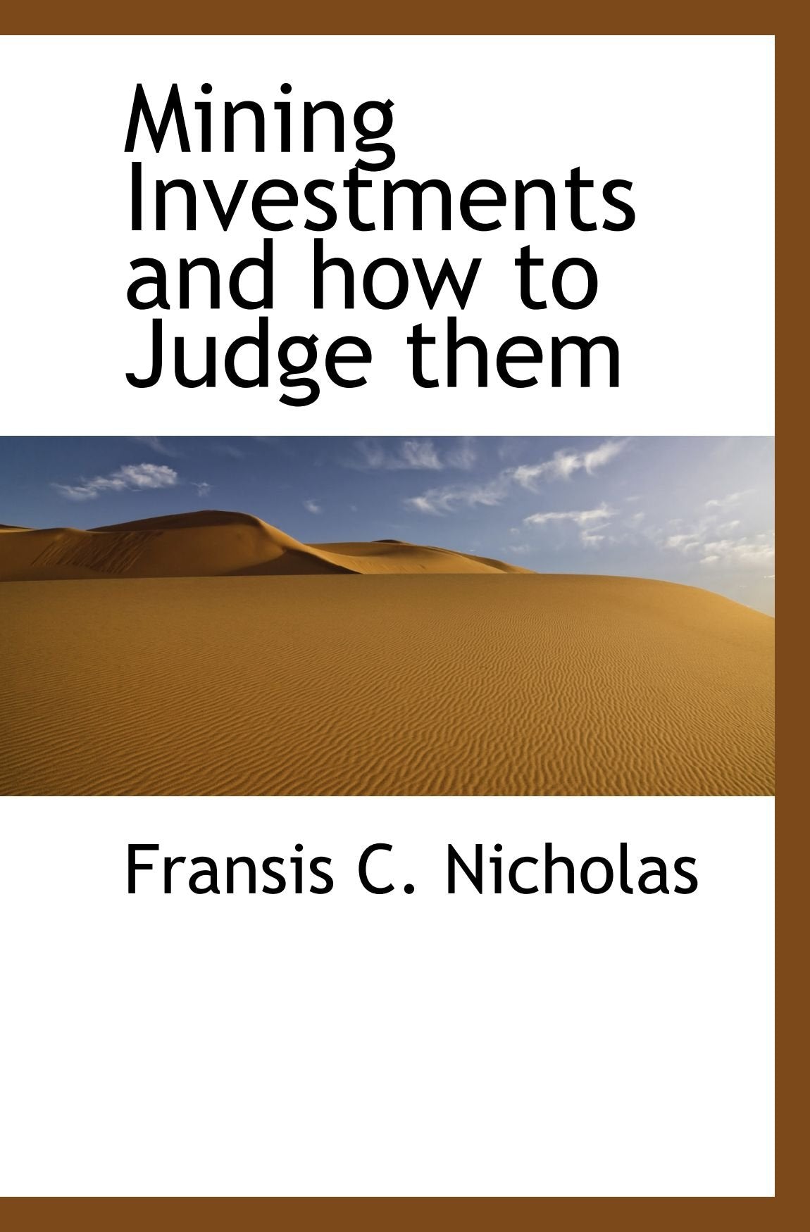 Mining Investments and how to Judge them Politics & History