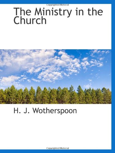 The Ministry in the Church Politics & History