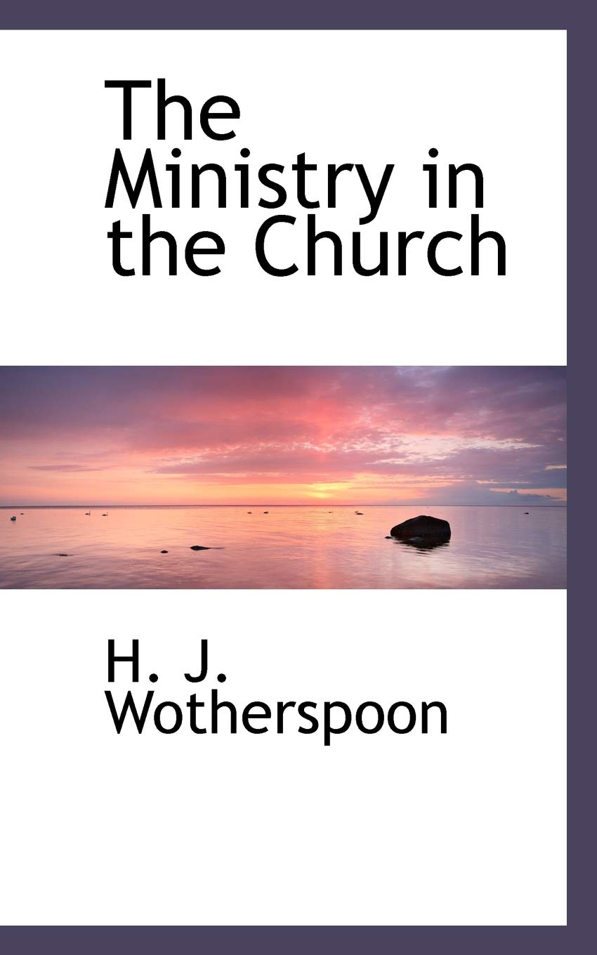 The Ministry in the Church Politics & History