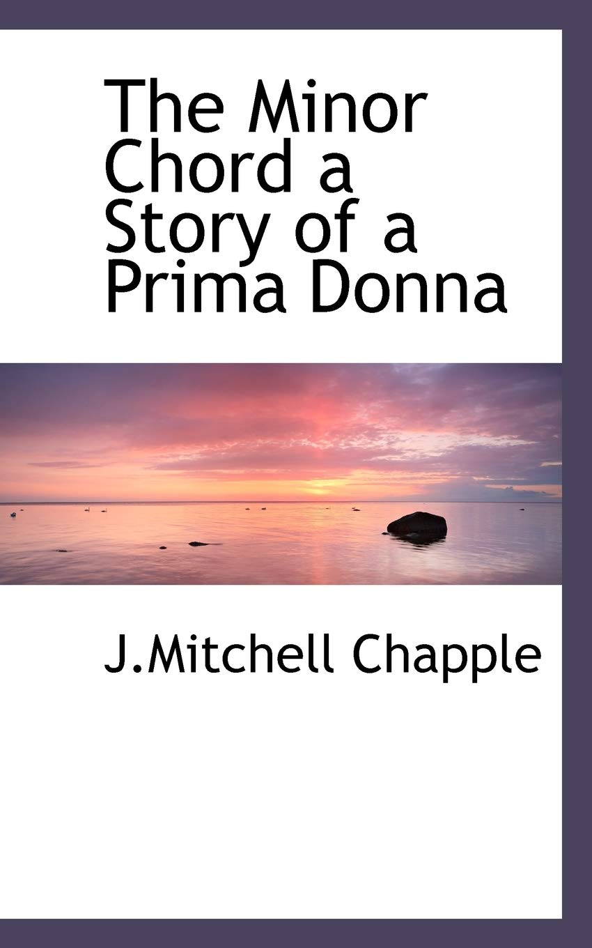 The Minor Chord: A Story of a Prima Donna Politics & History