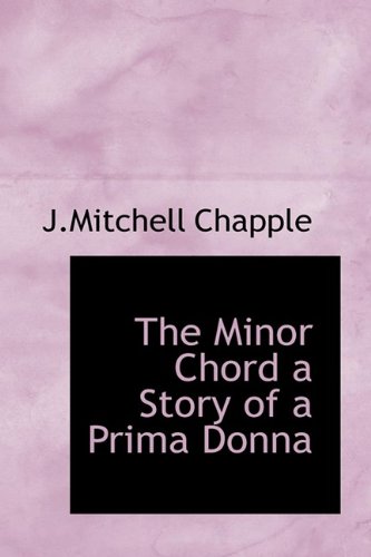 The Minor Chord: A Story of a Prima Donna Politics & History