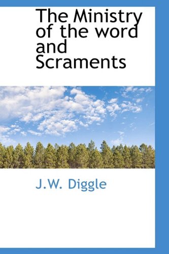 The Ministry of the Word and Sacraments Politics & History