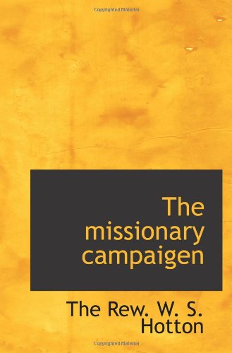 The missionary campaigen Politics & History
