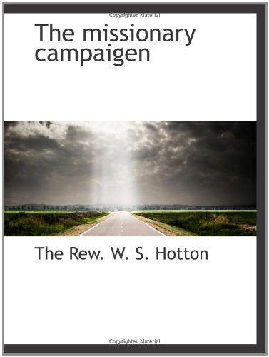 The missionary campaigen Politics & History