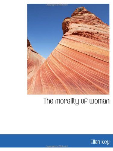 The morality of woman Politics & History