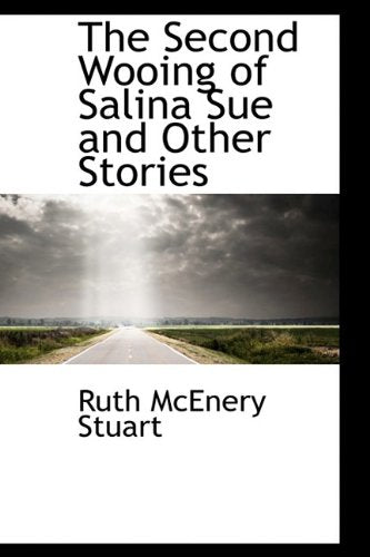 The Second Wooing of Salina Sue and Other Stories Politics & History