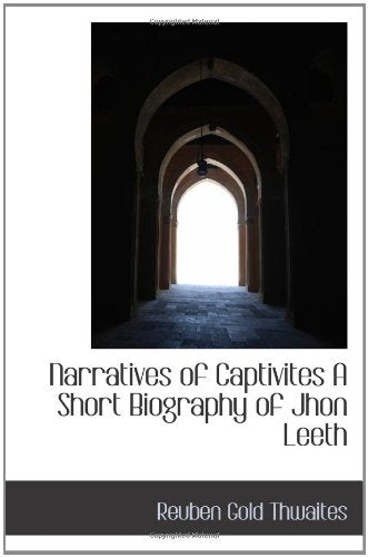 Narratives of Captivites A Short Biography of Jhon Leeth book