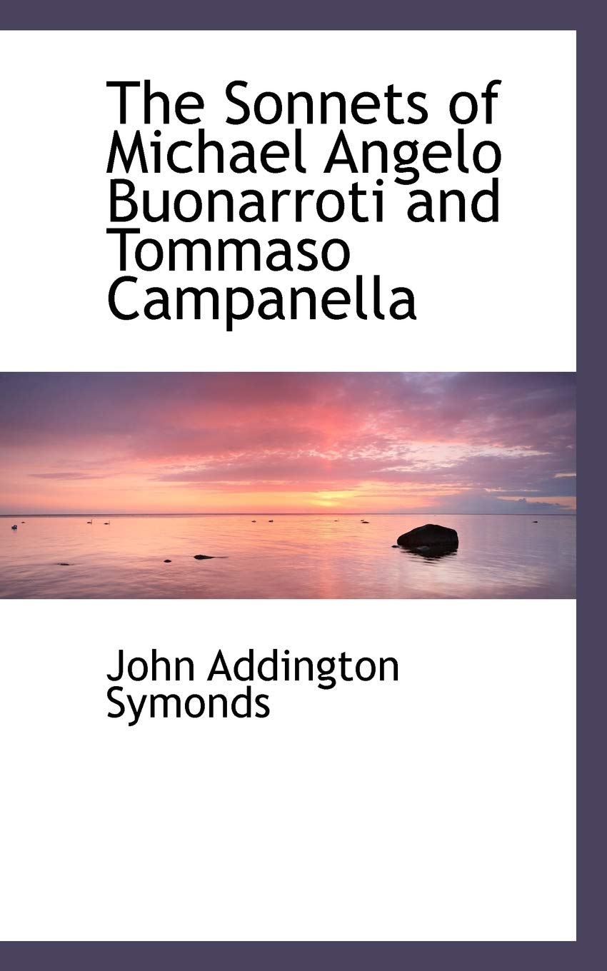 The Sonnets of Michael Angelo Buonarroti and Tommaso Campanella Poetry
