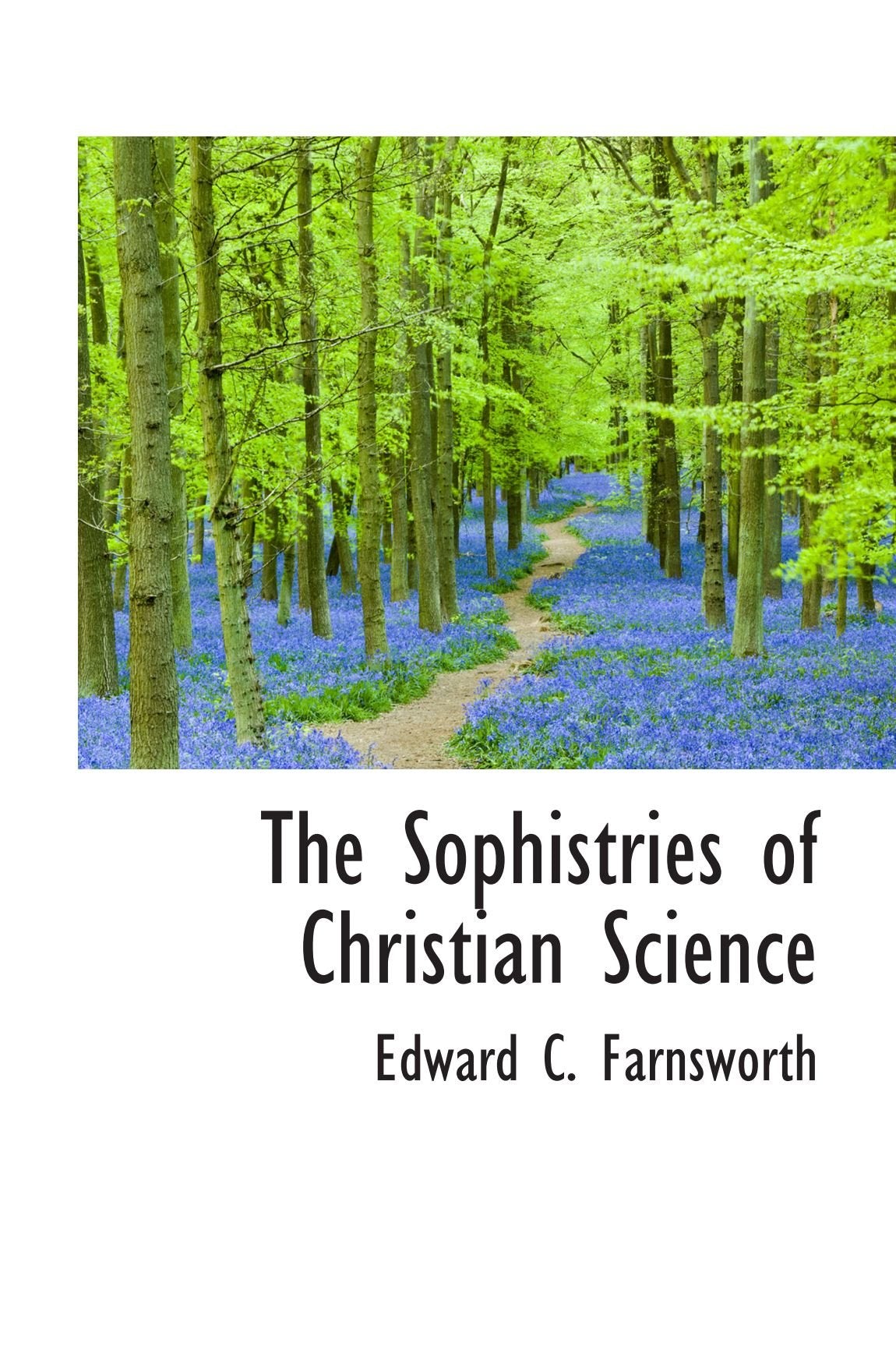 The Sophistries of Christian Science Politics & History