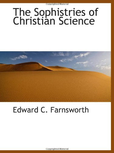 The Sophistries of Christian Science Politics & History