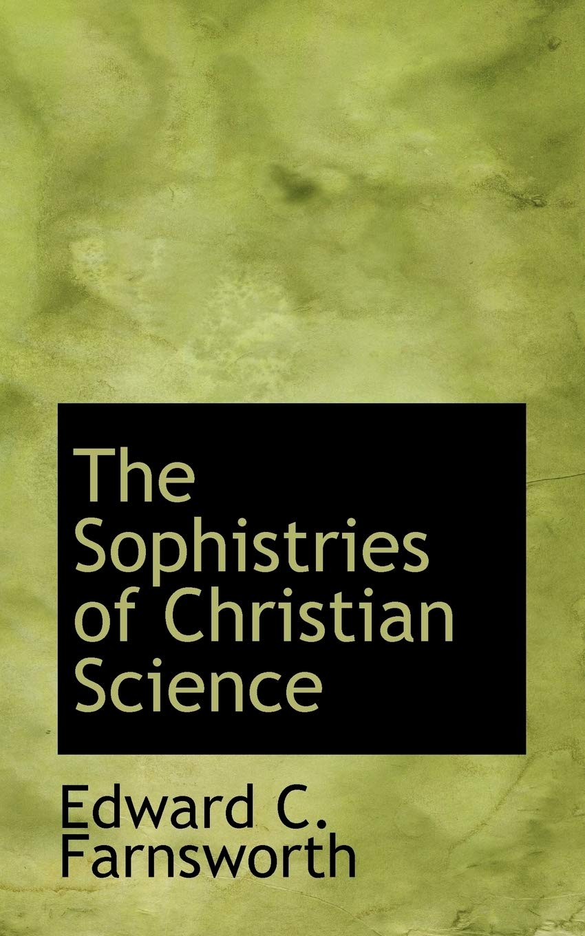 The Sophistries of Christian Science Politics & History