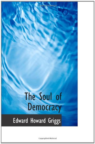 The Soul of Democracy Politics & History