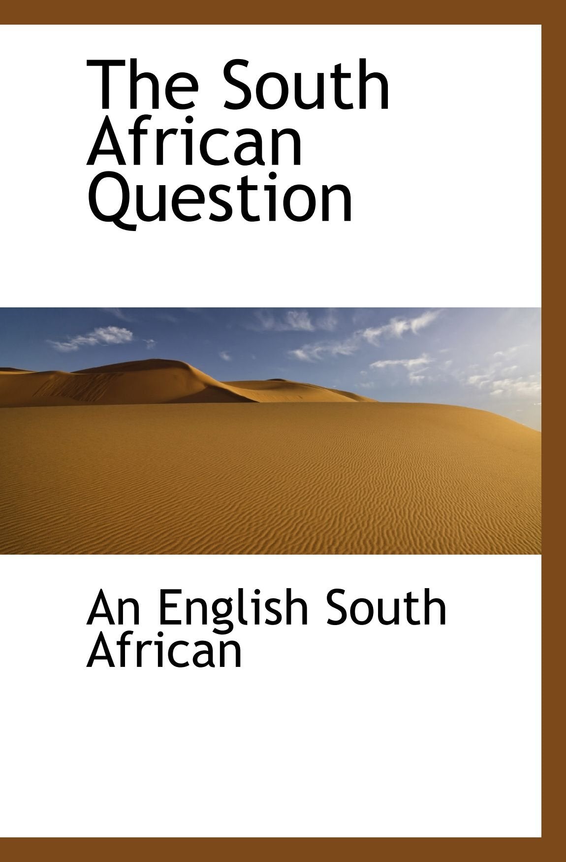 The South African Question Politics & History