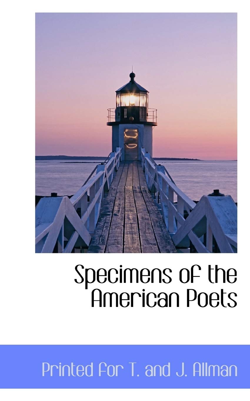 Specimens of the American Poets Politics & History