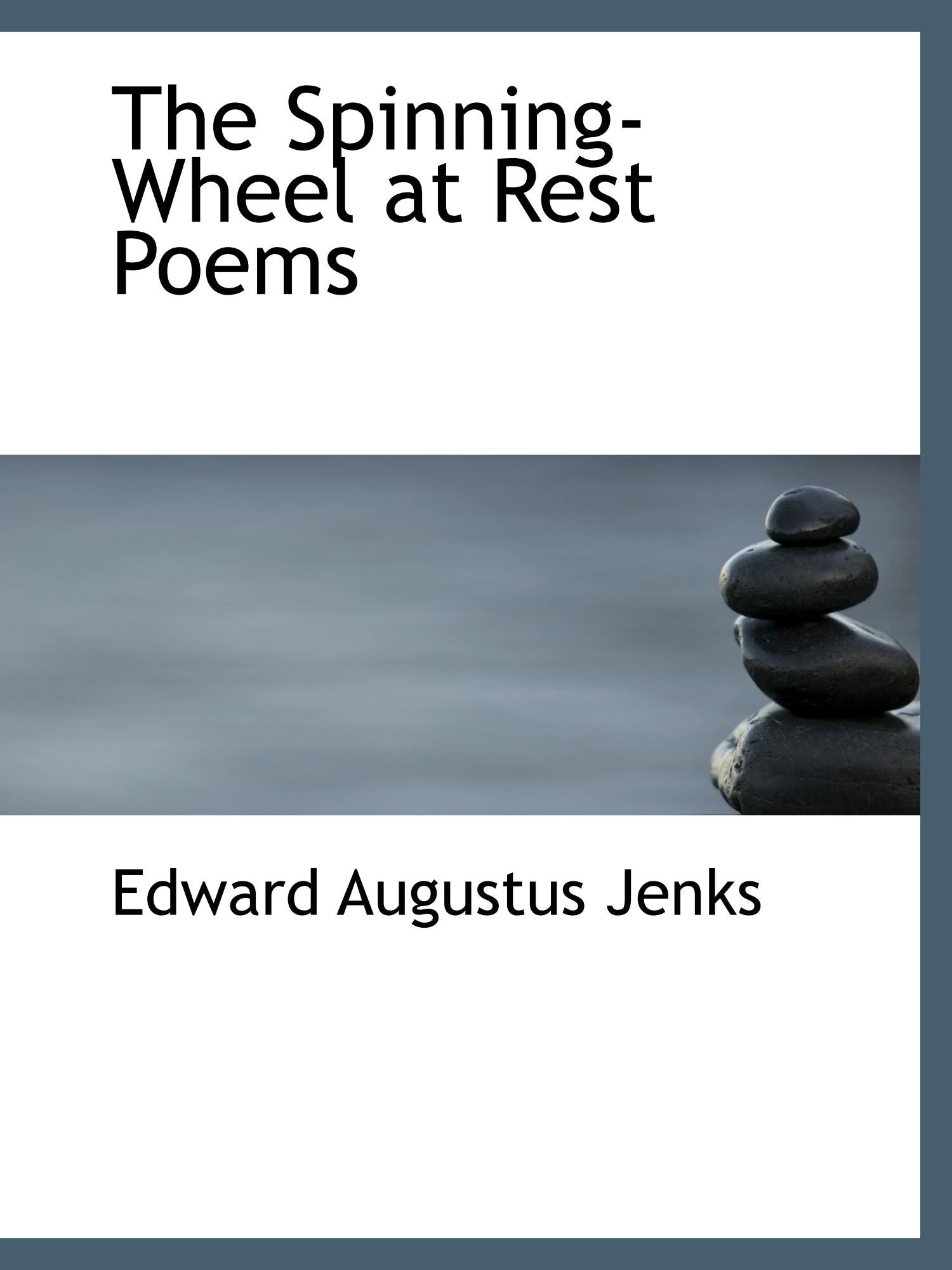 The Spinning-Wheel at Rest Poems Books