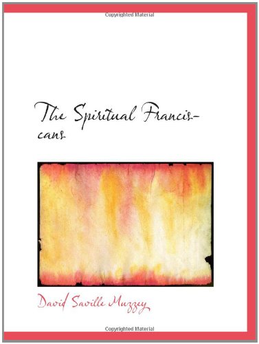 The Spiritual Franciscans Politics & History