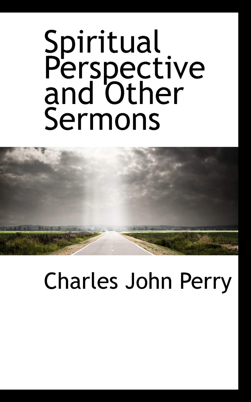 Spiritual Perspective and Other Sermons Politics & History