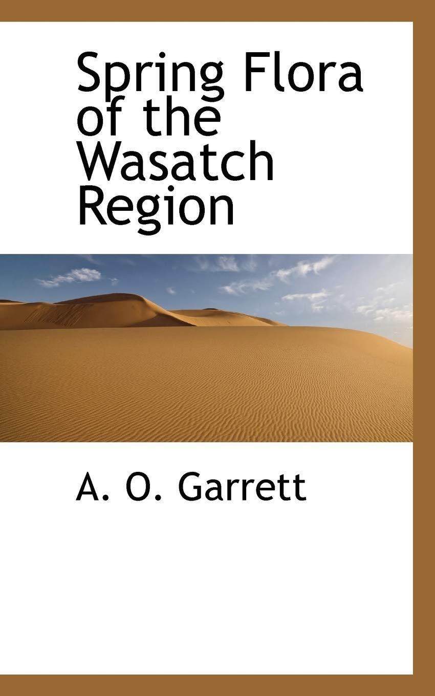 Spring Flora of the Wasatch Region Politics & History
