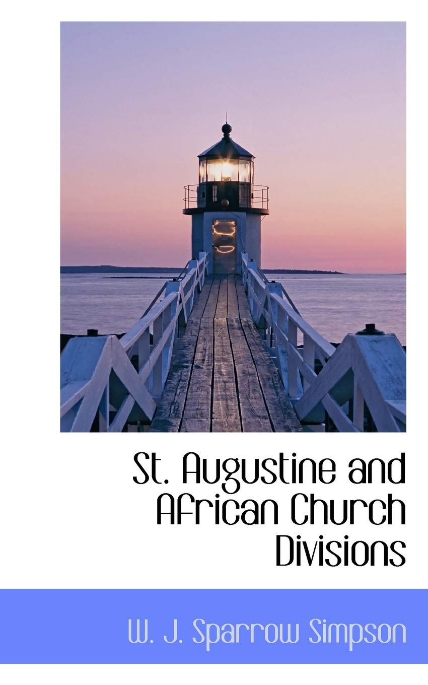 St. Augustine and African Church Divisions Politics & History