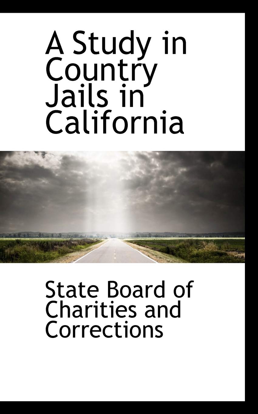 A Study in Country Jails in California Social Sciences