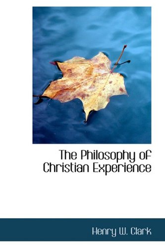 The Philosophy of Christian Experience Politics & History