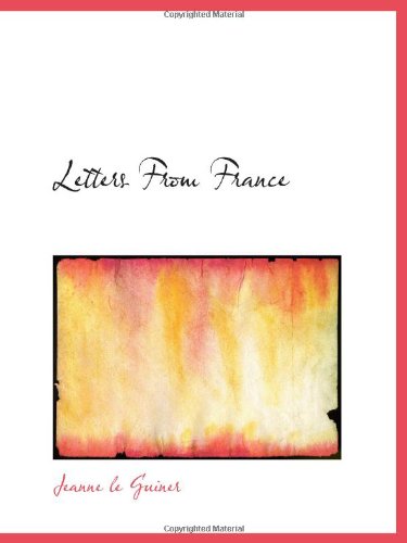 Letters From France Politics & History