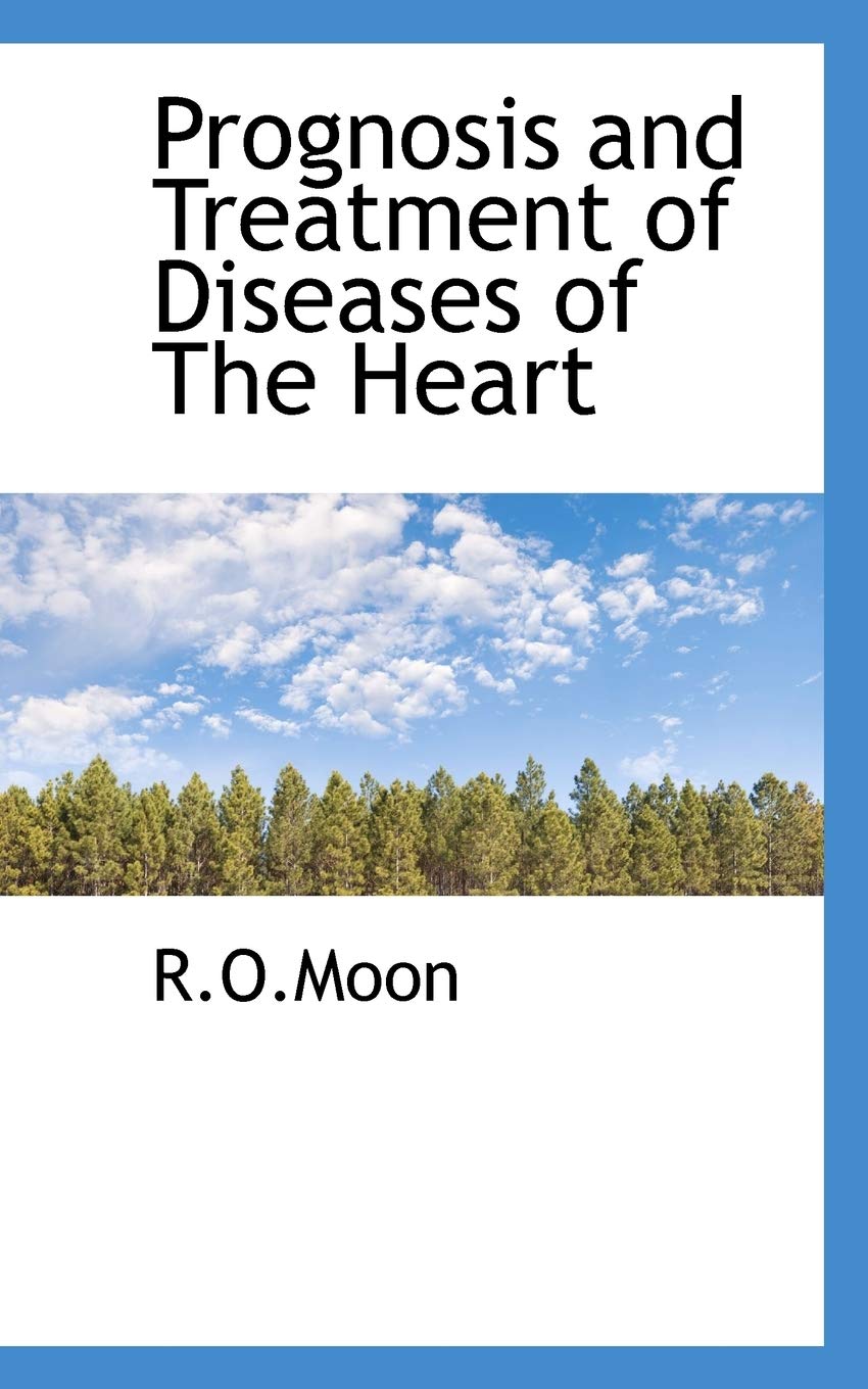 Prognosis and Treatment of Diseases of the Heart Politics & History