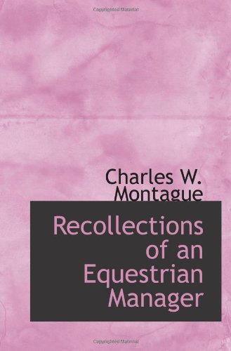 Recollections of an Equestrian Manager Politics & History