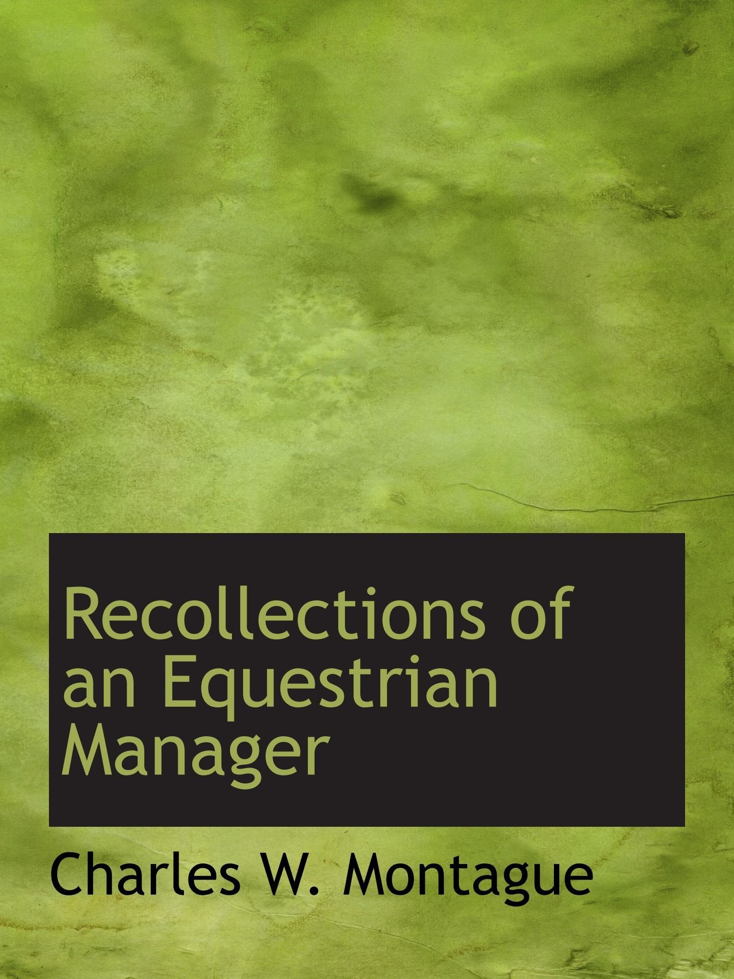 Recollections of an Equestrian Manager Politics & History