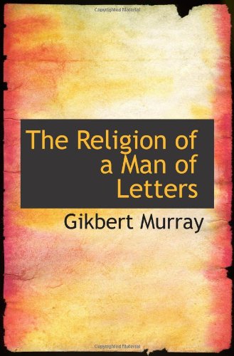 The Religion of a Man of Letters Politics & History