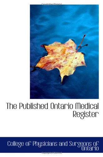 The Published Ontario Medical Register Politics & History