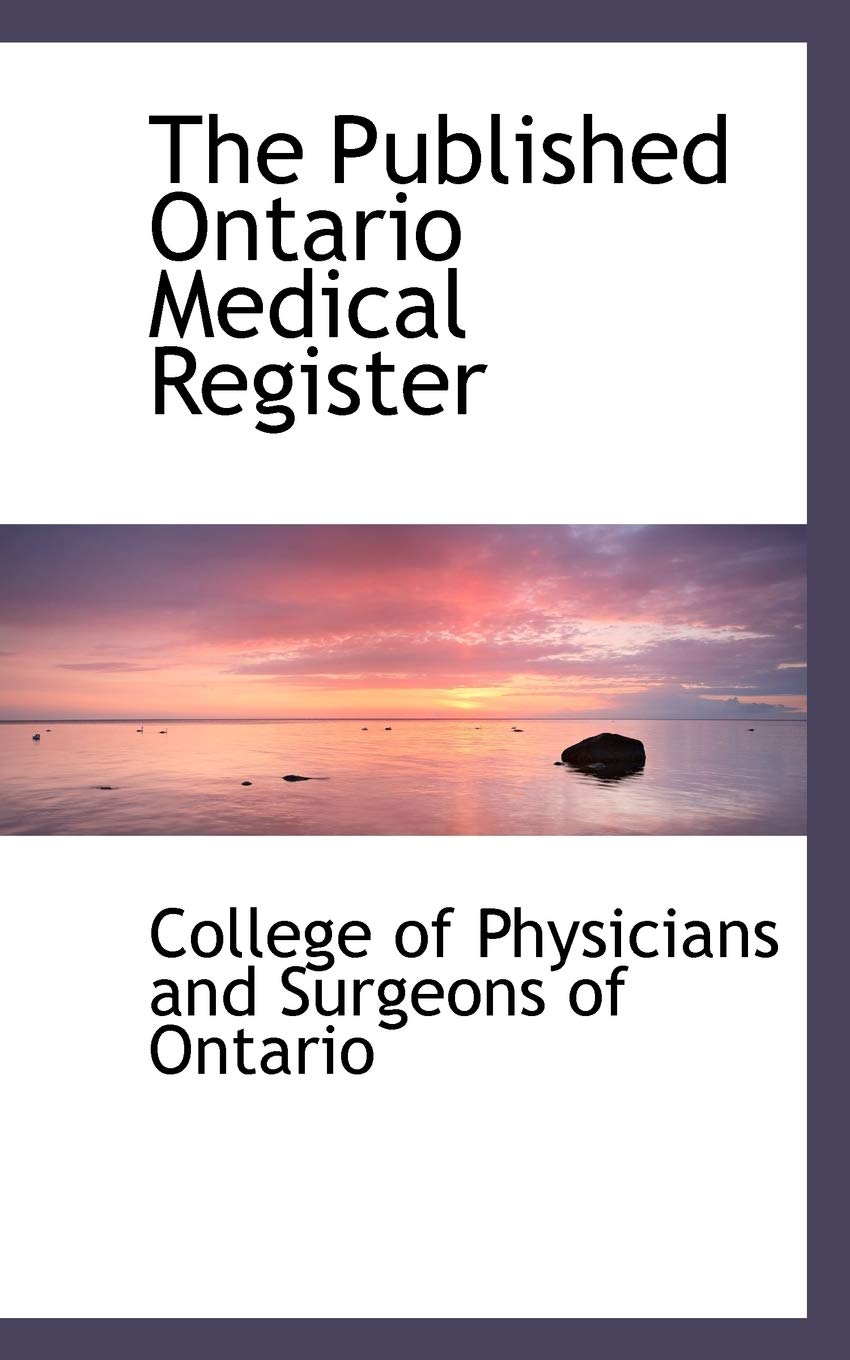The Published Ontario Medical Register Politics & History