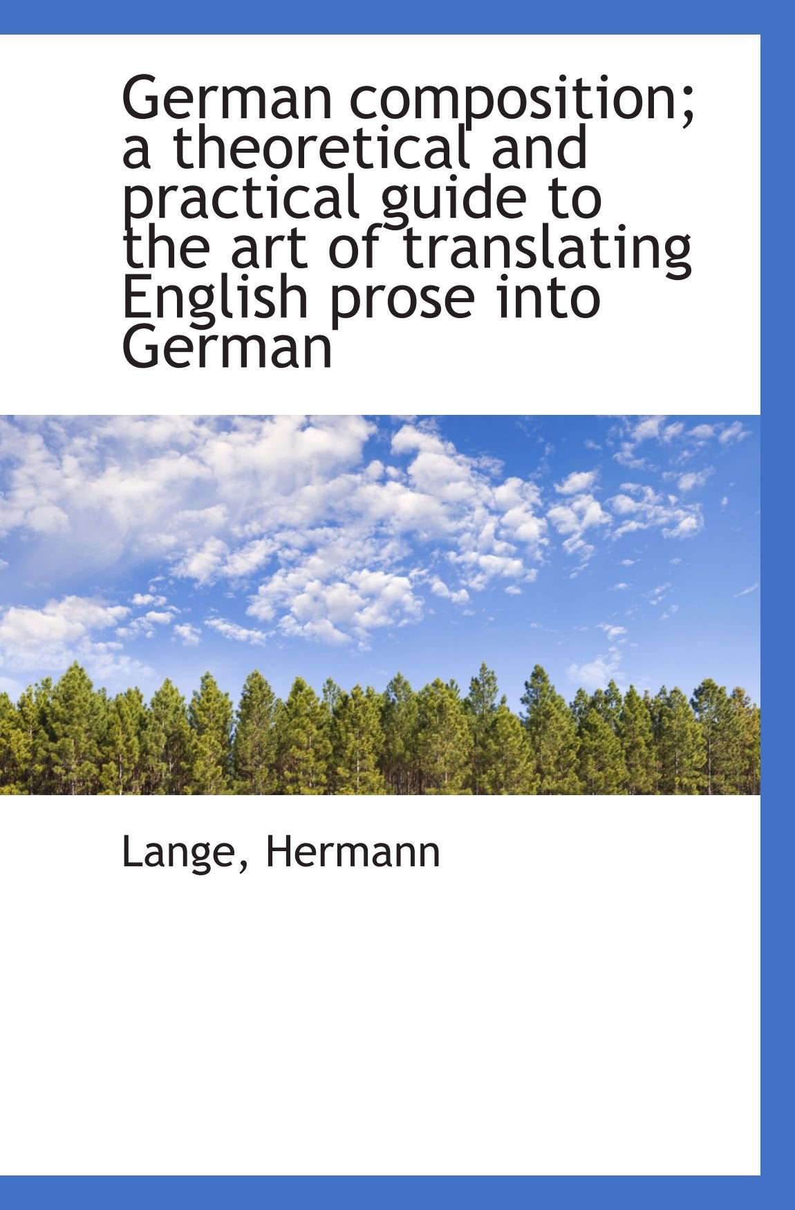 German composition; a theoretical and practical guide to the art of translating English prose into G Books